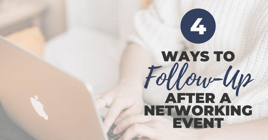 4 Ways To Follow-up After A Networking Event