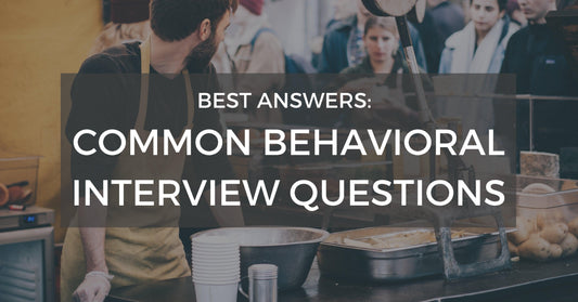 Best Answers To Common Behavioral Interview Questions