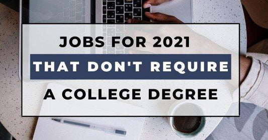 In-demand Jobs For 2021 That Don't Require A College Degree