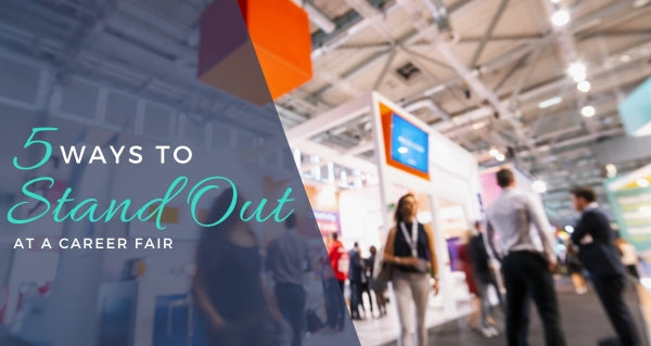 5 Ways To Stand Out At A Career Fair