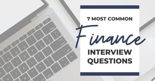 7 Most Common Finance Interview Questions