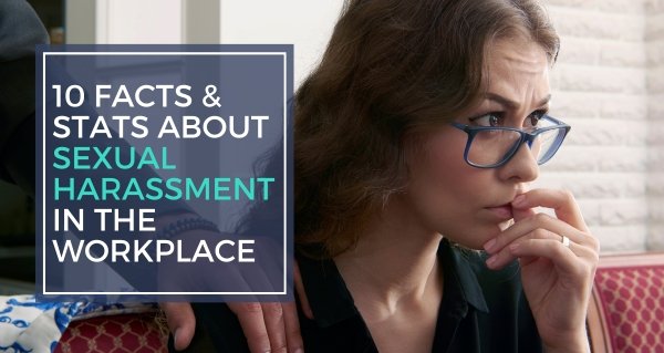 10 Facts & Stats About Sexual Harassment in the Workplace