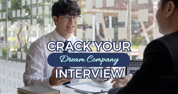 Crack Your Dream Company Interview