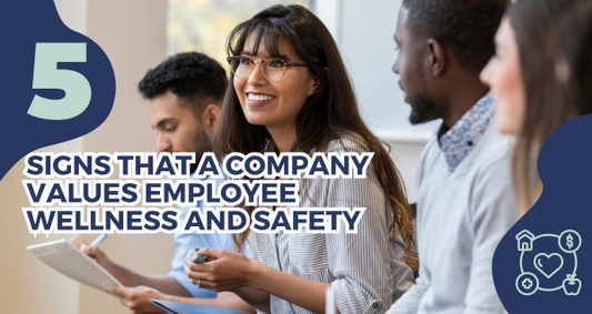 5 Signs That A Company Values Employee Wellness And Safety